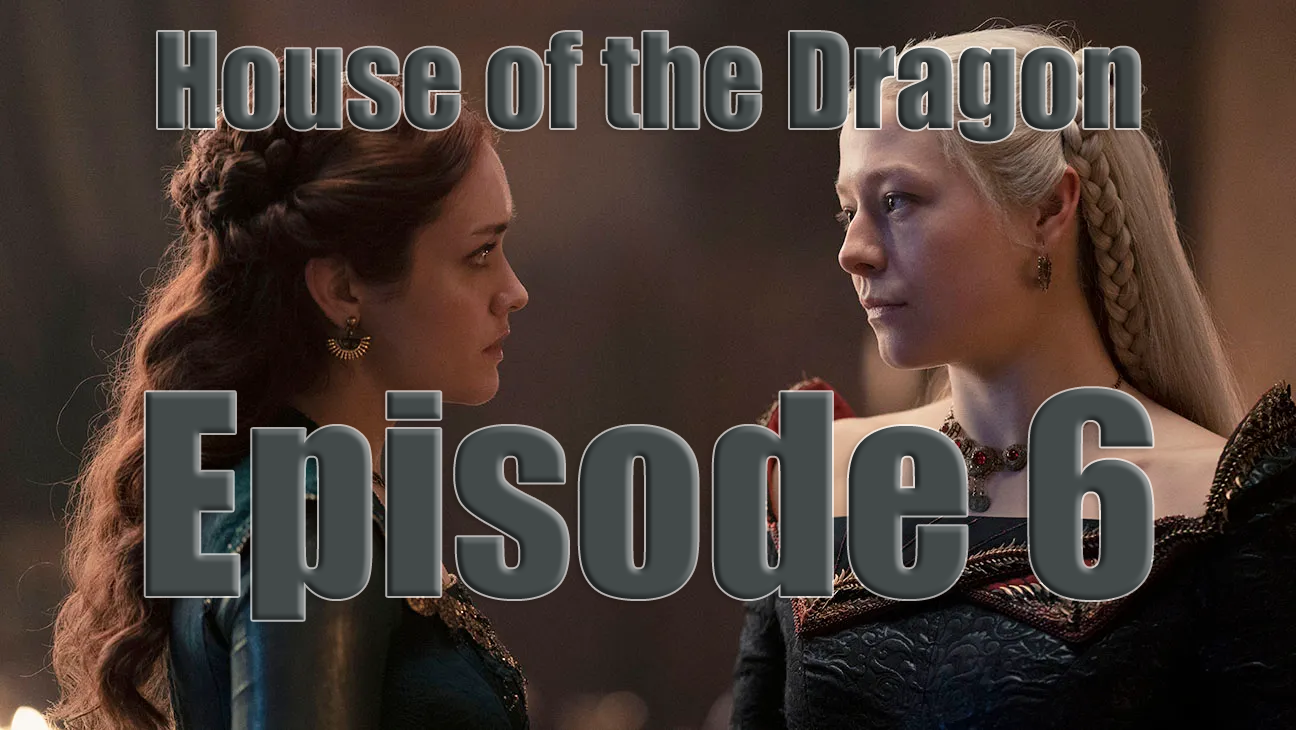 Thumbnail for Episode 6 of House of the Dragon.